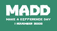 MADD - Make a difference day